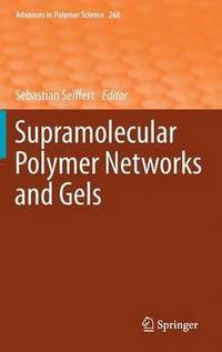 bokomslag Supramolecular Polymer Networks and Gels