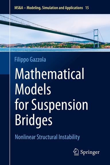 Filippo Gazzola - Mathematical Models for Suspension Bridges, Inbunden