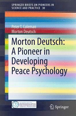 Morton Deutsch: A Pioneer in Developing Peace Psychology 1