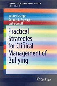 bokomslag Practical Strategies for Clinical Management of Bullying