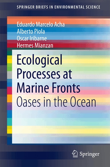 Eduardo Marcelo Acha, Alberto Piola, Oscar Iribarne, Hermes Mianzan - Ecological Processes at Marine Fronts, Häftad