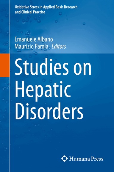 Emanuele Albano, Maurizio Parola - Studies on Hepatic Disorders, Inbunden