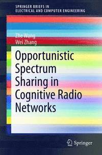 bokomslag Opportunistic Spectrum Sharing in Cognitive Radio Networks