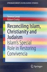 bokomslag Reconciling Islam, Christianity and Judaism