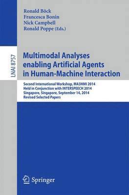 Multimodal Analyses enabling Artificial Agents in Human-Machine Interaction 1