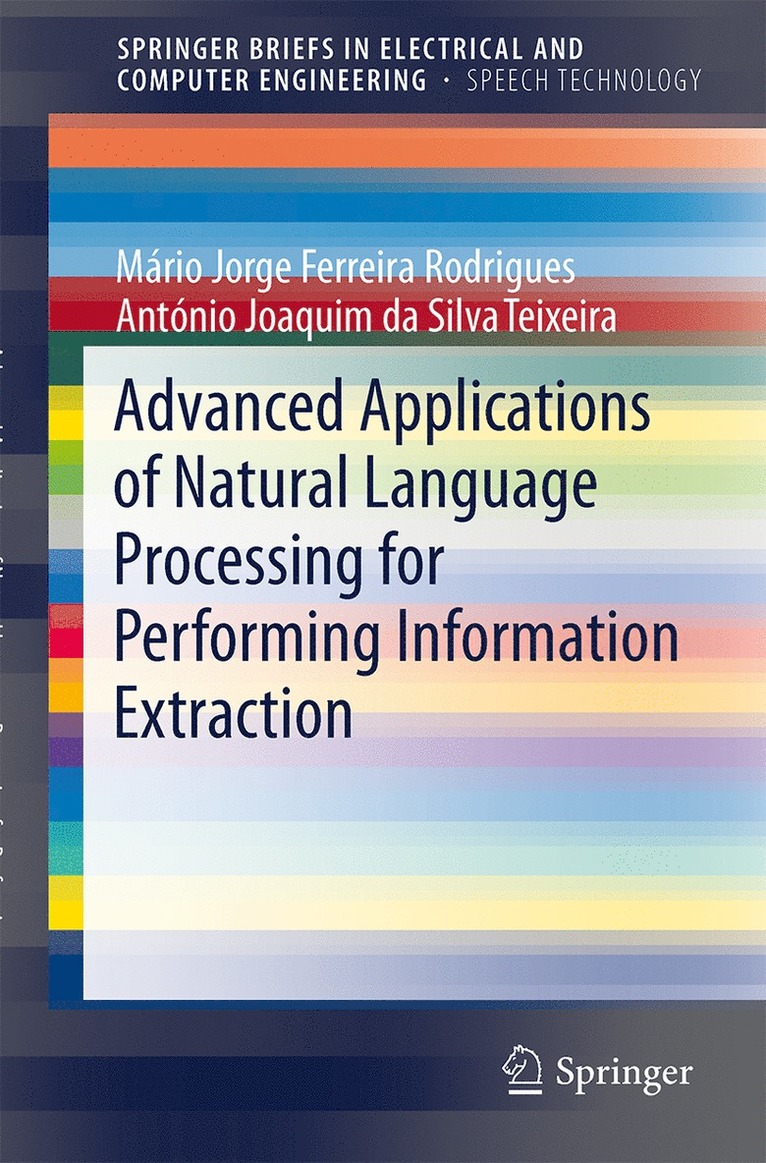 Mário Rodrigues, António Teixeira, Mário Jorge Ferreira Rodrigues, António Joaquim da Silva Teixeira - Advanced Applications of Natural Language Processing for Performing Information Extraction, Häftad