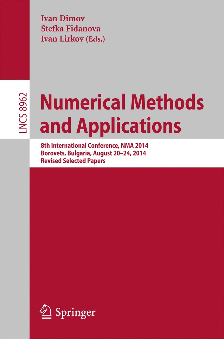 Ivan Dimov, Stefka Fidanova, Ivan Lirkov - Numerical Methods and Applications, Häftad