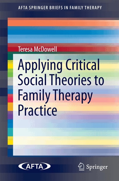 Teresa McDowell - Applying Critical Social Theories to Family Therapy Practice, Häftad