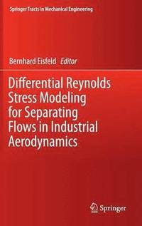 bokomslag Differential Reynolds Stress Modeling for Separating Flows in Industrial Aerodynamics