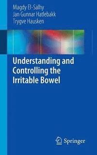 bokomslag Understanding and Controlling the Irritable Bowel