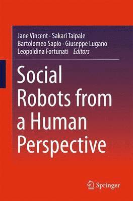 Social Robots from a Human Perspective 1