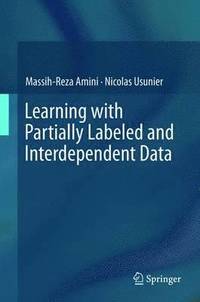 bokomslag Learning with Partially Labeled and Interdependent Data