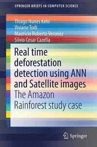 bokomslag Real time deforestation detection using ANN and Satellite images