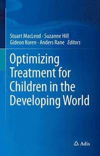 bokomslag Optimizing Treatment for Children in the Developing World