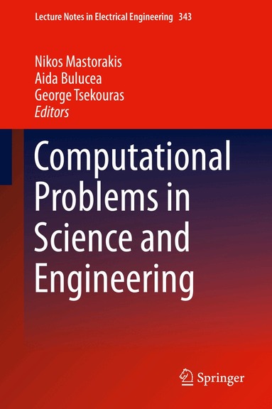 Nikos Mastorakis, Aida Bulucea, George Tsekouras - Computational Problems in Science and Engineering, Inbunden