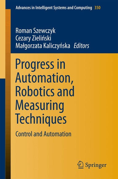 Roman Szewczyk, Cezary Zieliński, Małgorzata Kaliczyńska - Progress in Automation, Robotics and Measuring Techniques, Häftad