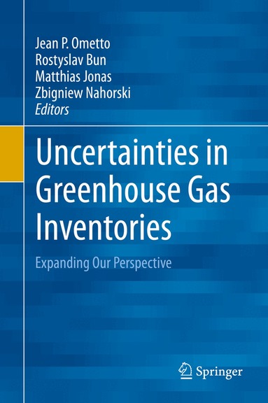 Jean P. Ometto, Rostyslav Bun, Matthias Jonas, Zbigniew Nahorski - Uncertainties in Greenhouse Gas Inventories, Inbunden