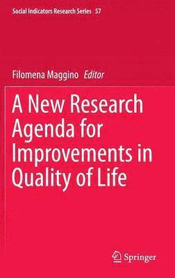 A New Research Agenda for Improvements in Quality of Life 1