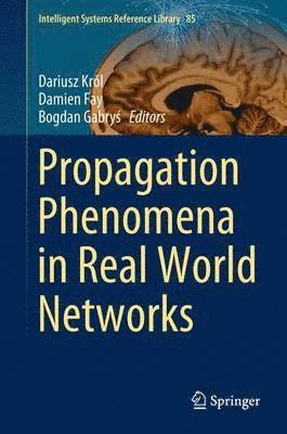 Propagation Phenomena in Real World Networks 1