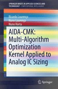 bokomslag AIDA-CMK: Multi-Algorithm Optimization Kernel Applied to Analog IC Sizing