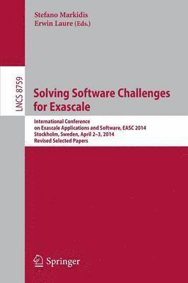 Solving Software Challenges for Exascale 1