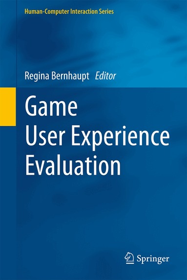 Regina Bernhaupt - Game User Experience Evaluation, Inbunden