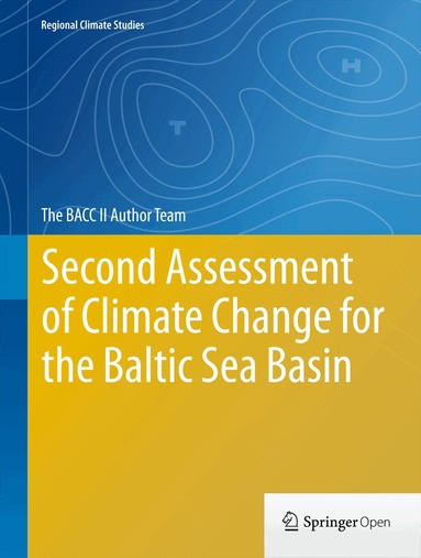 The BACC II Author Team - Second Assessment of Climate Change for the Baltic Sea Basin, Inbunden