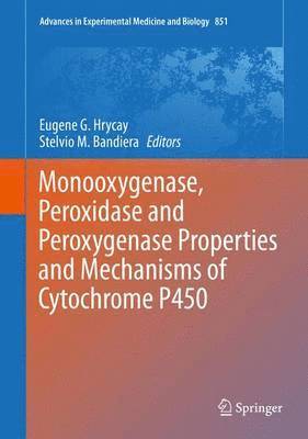 bokomslag Monooxygenase, Peroxidase and Peroxygenase Properties and Mechanisms of Cytochrome P450