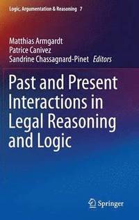 bokomslag Past and Present Interactions in Legal Reasoning and Logic