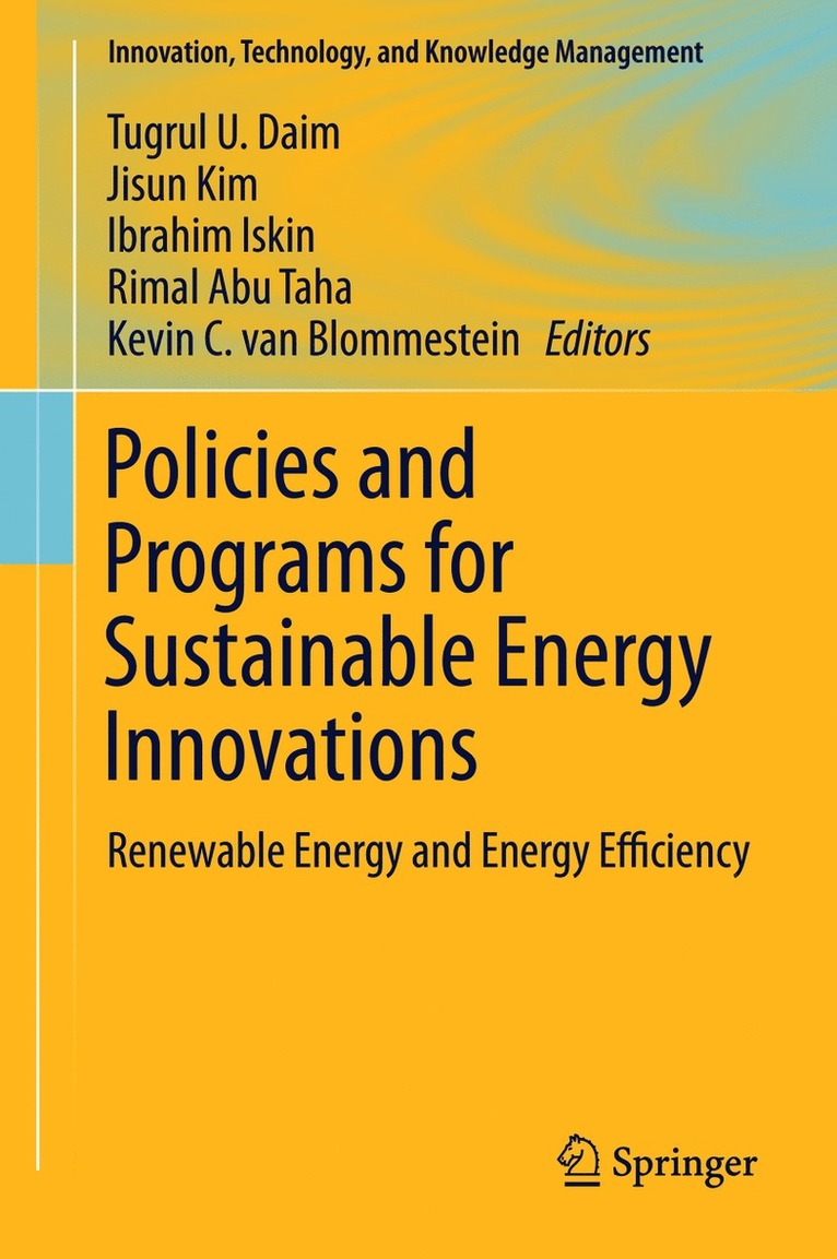 Tugrul U. Daim, Jisun Kim, Ibrahim Iskin, Rimal Abu Taha, Kevin C. van Blommestein, Kevin C. van Blommestein - Policies and Programs for Sustainable Energy Innovations, Inbunden