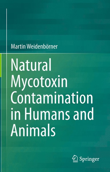 bokomslag Natural Mycotoxin Contamination in Humans and Animals