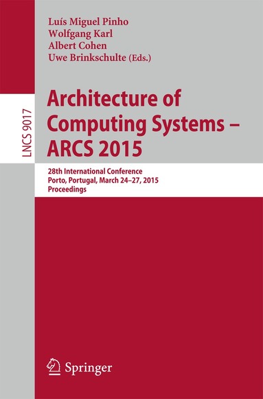 Luís Miguel Pinho Pinho, Wolfgang Karl, Albert Cohen, Uwe Brinkschulte - Architecture of Computing Systems – ARCS 2015, Häftad