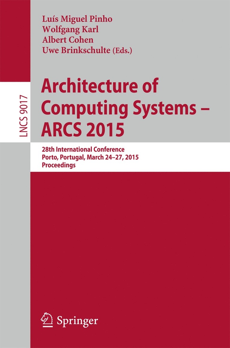 Luís Miguel Pinho Pinho, Wolfgang Karl, Albert Cohen, Uwe Brinkschulte, Luis Miguel Pinho Pinho - Architecture of Computing Systems – ARCS 2015, Häftad