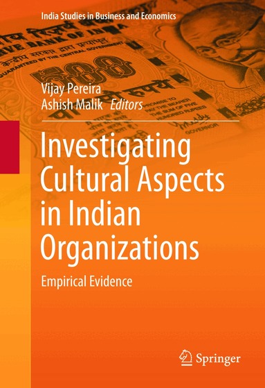 Vijay Pereira, Ashish Malik - Investigating Cultural Aspects in Indian Organizations, Inbunden