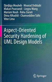 bokomslag Aspect-Oriented Security Hardening of UML Design Models