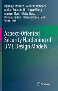 bokomslag Aspect-Oriented Security Hardening of UML Design Models