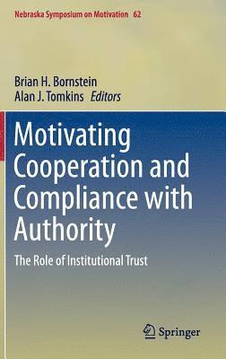 Brian H. Bornstein, Alan J. Tomkins, Alan Tomkins - Motivating Cooperation and Compliance with Authority, Inbunden