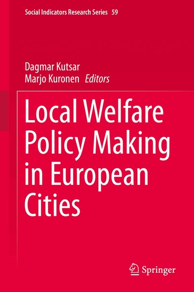 Dagmar Kutsar, Marjo Kuronen - Local Welfare Policy Making in European Cities, Inbunden