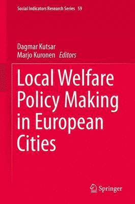 Local Welfare Policy Making in European Cities 1