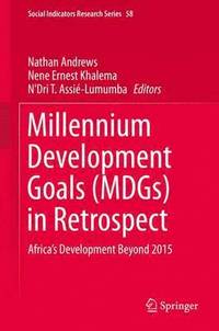 bokomslag Millennium Development Goals (MDGs) in Retrospect