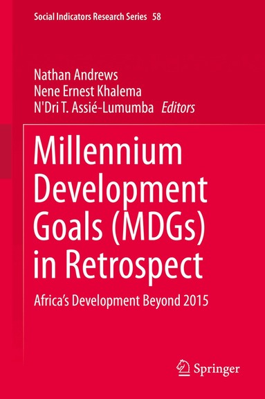 Nathan Andrews, Nene Ernest Khalema, N'Dri T. Assié-Lumumba - Millennium Development Goals (MDGs) in Retrospect, Inbunden