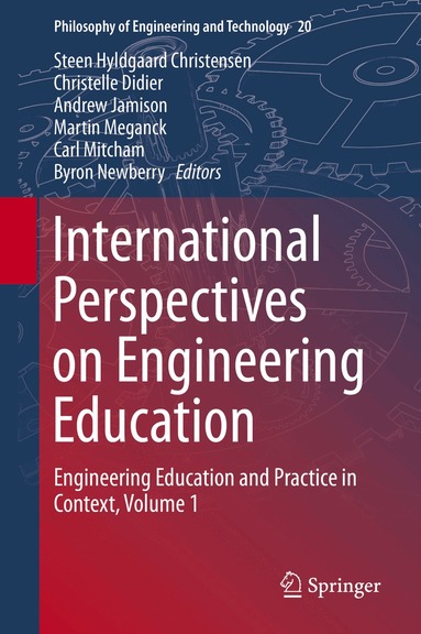 Steen Hyldgaard Christensen, Christelle Didier, Andrew Jamison, Martin Meganck, Carl Mitcham, Byron Newberry - International Perspectives on Engineering Education, Inbunden