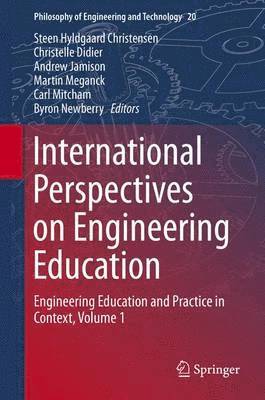Steen Hyldgaard Christensen, Christelle Didier, Andrew Jamison, Martin Meganck, Carl Mitcham, Byron Newberry - International Perspectives on Engineering Education, Inbunden