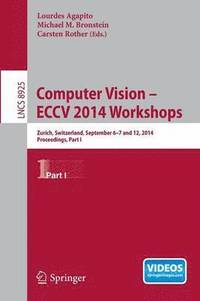 bokomslag Computer Vision - ECCV 2014 Workshops