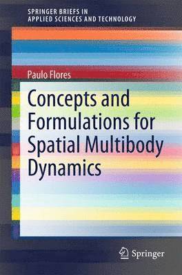 Concepts and Formulations for Spatial Multibody Dynamics 1