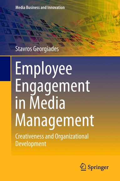 Stavros Georgiades - Employee Engagement in Media Management, Inbunden