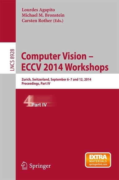 Lourdes Agapito, Michael M. Bronstein, Carsten Rother - Computer Vision - ECCV 2014 Workshops, Häftad