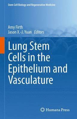 Lung Stem Cells in the Epithelium and Vasculature 1