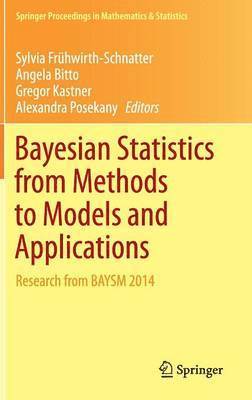 Bayesian Statistics from Methods to Models and Applications 1