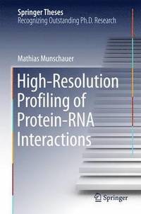 bokomslag High-Resolution Profiling of Protein-RNA Interactions